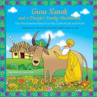 Cover image for Guru Nanak and a Disciple's Family Attachments: Our Attachments Keep Us in the Cycle of Life and Death