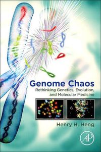 Cover image for Genome Chaos: Rethinking Genetics, Evolution, and Molecular Medicine