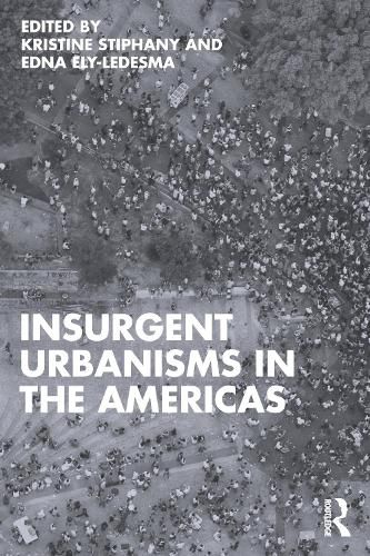 Cover image for Insurgent Urbanisms in the Americas