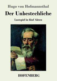 Cover image for Der Unbestechliche: Lustspiel in funf Akten