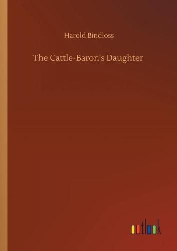 Cover image for The Cattle-Baron's Daughter