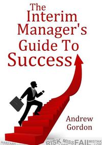 Cover image for The Interim Manager's Guide to Success