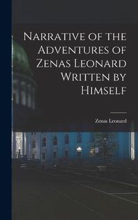 Cover image for Narrative of the Adventures of Zenas Leonard Written by Himself