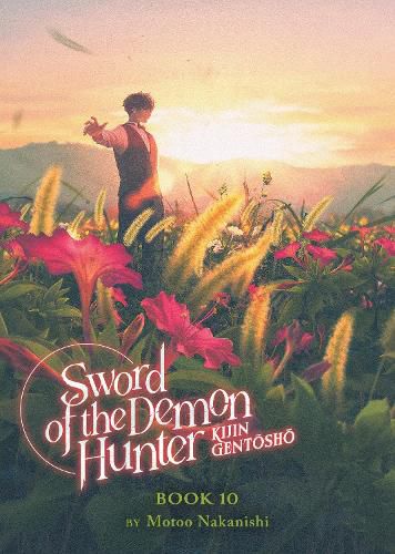 Cover image for Sword of the Demon Hunter: Kijin Gentosho (Light Novel) Vol. 10