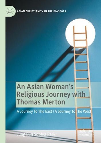Cover image for An Asian Woman's Religious Journey with Thomas Merton