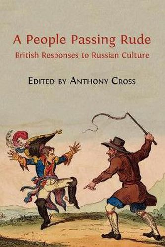 Cover image for A People Passing Rude: British Responses to Russian Culture