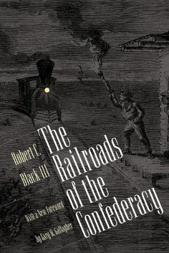 Cover image for The Railroads of the Confederacy