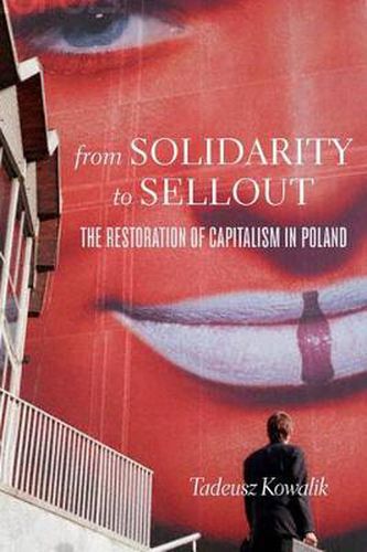 Cover image for From Solidarity to Sellout: The Restoration of Capitalism in Poland