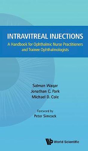 Intravitreal Injections: A Handbook For Ophthalmic Nurse Practitioners And Trainee Ophthalmologists