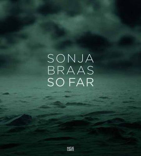 Sonja Braas: So Far