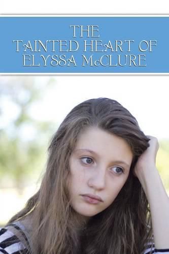 Cover image for The Tainted Heart of Elyssa McClure