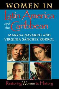 Cover image for Women in Latin America and the Caribbean: Restoring Women to History