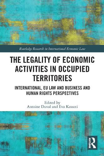 Cover image for The Legality of Economic Activities in Occupied Territories