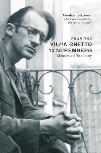 Cover image for From the Vilna Ghetto to Nuremberg: Memoir and Testimony