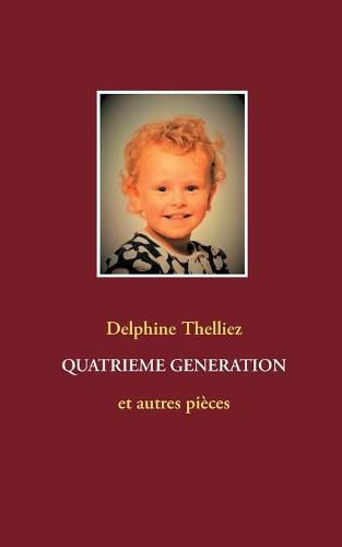 Cover image for Quatrieme generation: et autres pieces