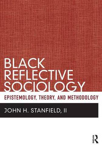 Cover image for Black Reflective Sociology: Epistemology, Theory, and Methodology