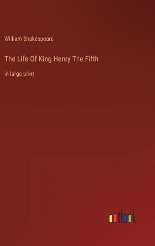 Cover image for The Life Of King Henry The Fifth