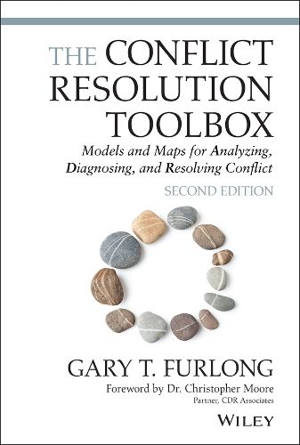 Cover image for The Conflict Resolution Toolbox: Models and Maps for Analyzing, Diagnosing, and Resolving Conflict