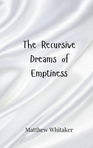 Cover image for The Recursive Dreams of Emptiness