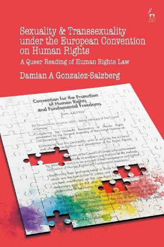 Cover image for Sexuality and Transsexuality Under the European Convention on Human Rights: A Queer Reading of Human Rights Law