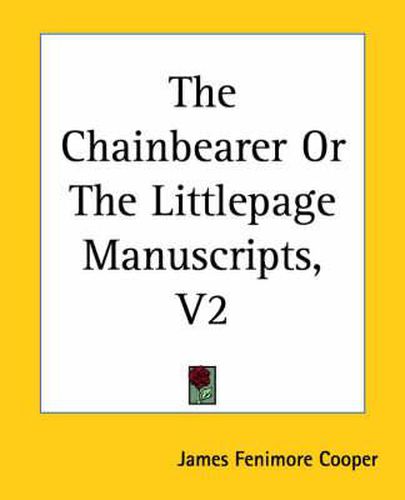Cover image for The Chainbearer Or The Littlepage Manuscripts, V2