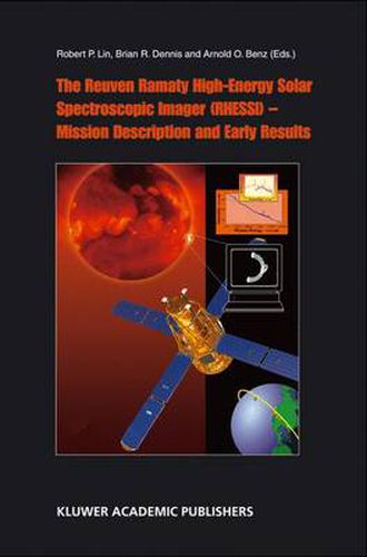 Cover image for The Reuven Ramaty High Energy Solar Spectroscopic Imager (RHESSI) - Mission Description and Early Results