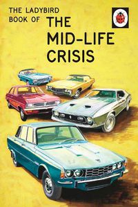 Cover image for The Ladybird Book of the Mid-Life Crisis