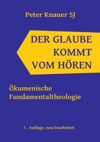 Cover image for Der Glaube kommt vom Hoeren: OEkumenische Fundamentaltheologie