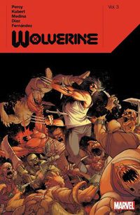 Cover image for Wolverine By Benjamin Percy Vol. 3