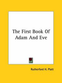 Cover image for The First Book of Adam and Eve