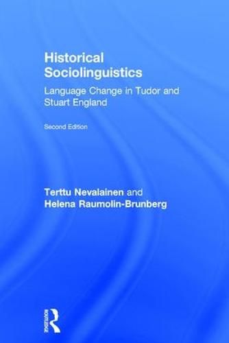 Cover image for Historical Sociolinguistics: Language Change in Tudor and Stuart England