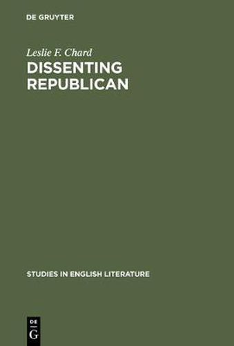 Cover image for Dissenting republican: Wordsworth's early life and thought in their political context