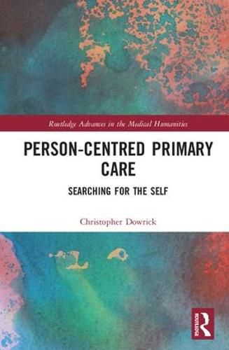 Cover image for Person-centred Primary Care: Searching for the Self