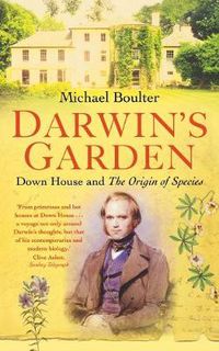 Cover image for Darwin's Garden: Down House and the Origin of the Species