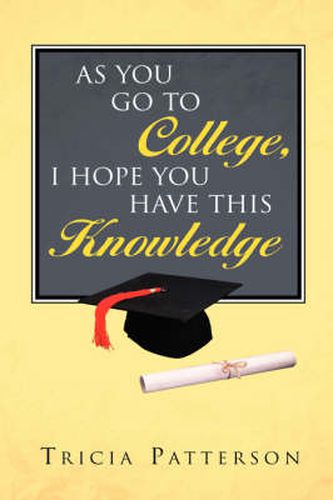 Cover image for As You Go to College, I hope You Have This Knowledge