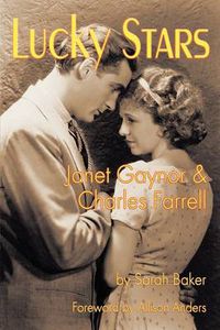 Cover image for Lucky Stars: Janet Gaynor and Charles Farrell