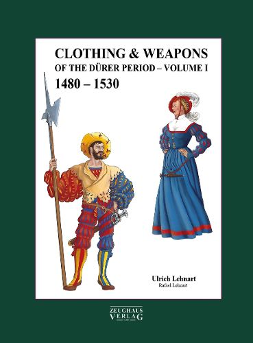 Cover image for Clothing & Weapons of the Duerer Period 1480-1530