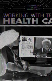 Cover image for Working with Tech in Health Care