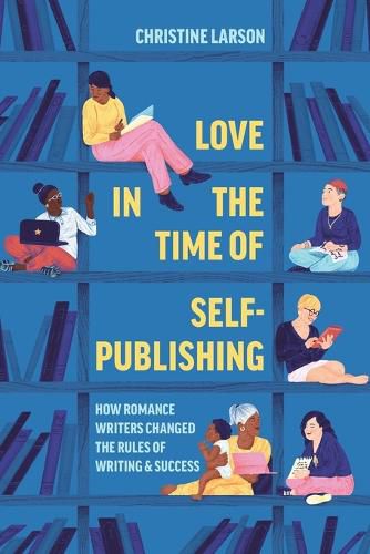 Cover image for Love in the Time of Self-Publishing