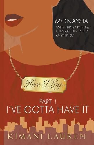 Cover image for Here I Lay Part 1: I've Gotta Have It