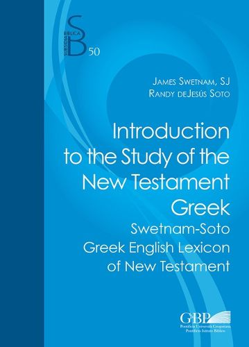 Cover image for Introduction to the Study of the New Testament Greek: Greek English Lexicon of New Testament