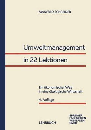 Cover image for Umweltmanagement in 22 Lektionen: Ein OEkonomischer Weg in Eine OEkologische Wirtschaft