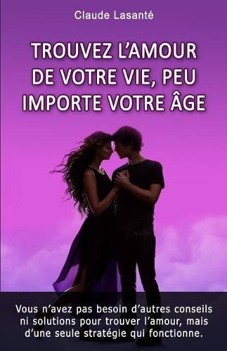 Trouvez l'amour de votre vie, peu importe votre age