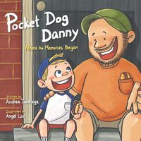 Cover image for Pocket Dog Danny: Where the Memories Began