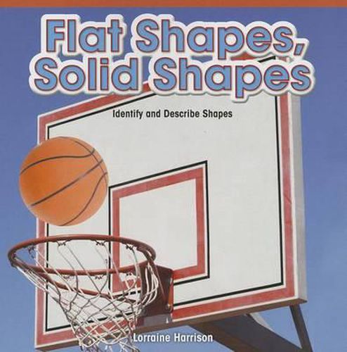 Cover image for Flat Shapes, Solid Shapes: Identify and Describe Shapes