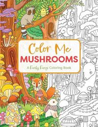 Cover image for Color Me Mushrooms