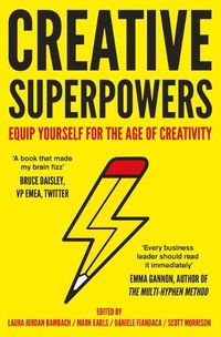 Cover image for Creative Superpowers: Equip Yourself for the Age of Creativity
