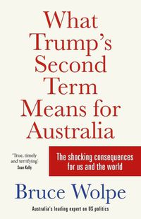 Cover image for What Trump's Second Term Means for Australia