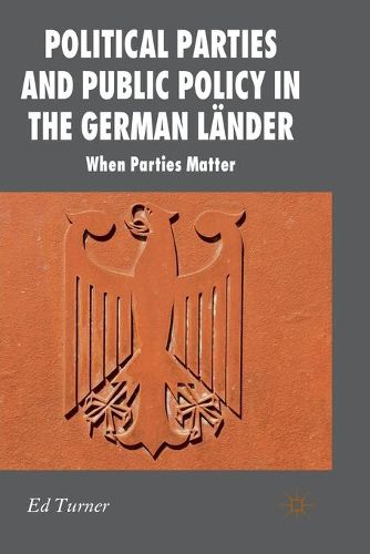 Cover image for Political Parties and Public Policy in the German Lander: When Parties Matter