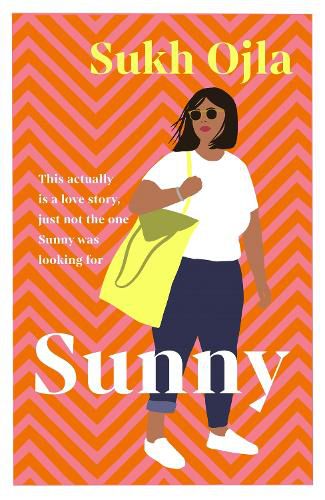 Cover image for Sunny: Heartwarming and utterly relatable - the dazzling debut novel by comedian, writer and actor Sukh Ojla